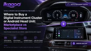 Where to Buy a Digital Instrument Cluster or Android Head Unit | iKAGOO