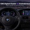 BMW E90 Digital Cluster vs Android Head Unit Which Upgrade Is Better